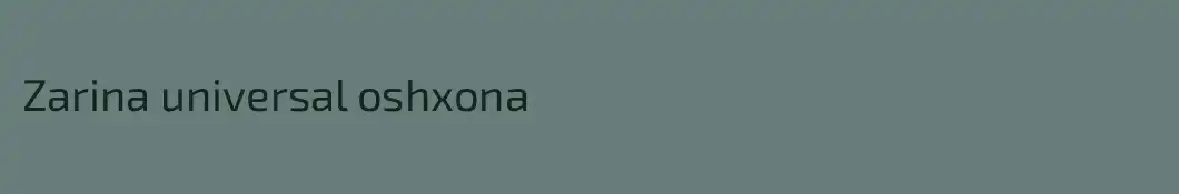 Zarina universal oshxona